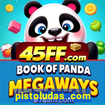 pistoludas .com